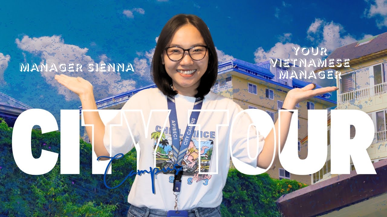 Campus Tour(Vietnamese Manager) | City Campus